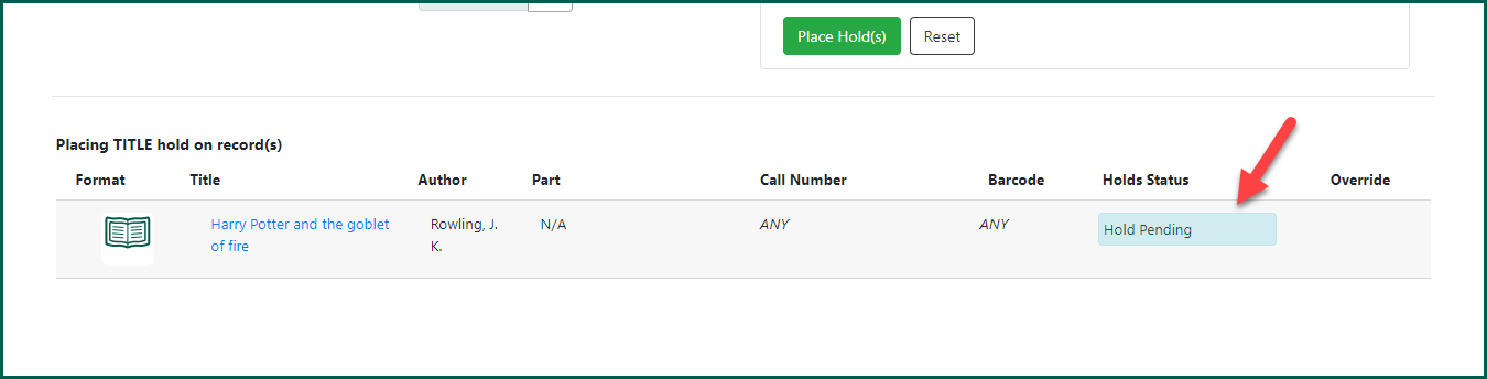 The holds status column will show the status of the hold.