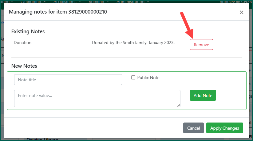 Click Remove before clicking Apply Changes to delete an existing item note