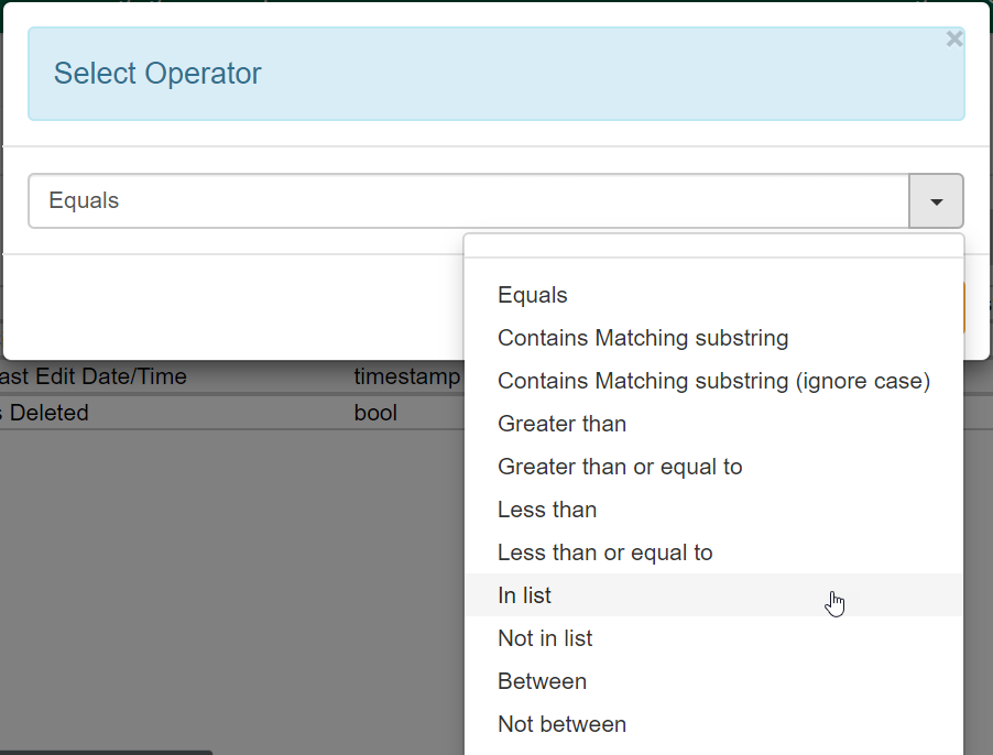 The drop down includes options listed in the table operator. In List is being selected