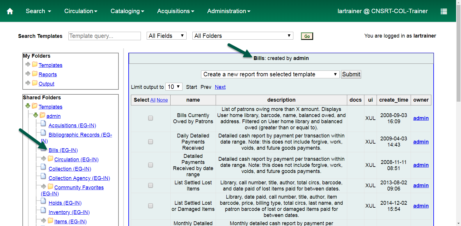 Templates can be browsed through on the left side of the Reports module under Shared Folders.